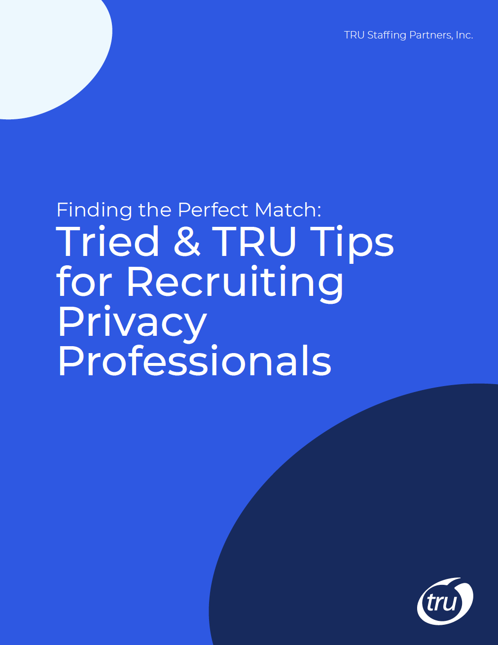 Tried & TRU Tips for Recruiting Privacy Professionals